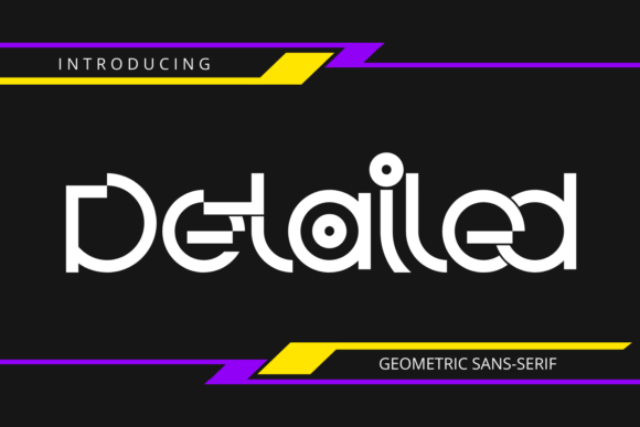 Detailed Font: A Geometric Sans-Serif with a Distinctive Edge